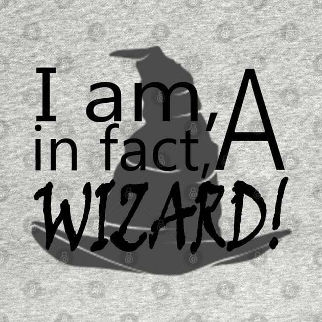 I Am in fact A Wizard! by WickedFaery